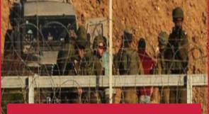 الاحتلال يعتقل مواطنا شمال شرق قطاع غزة