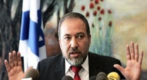 ليبرمان: إسرائيل لن توافق على تواصل جغرافي بين الضفة والقطاع
